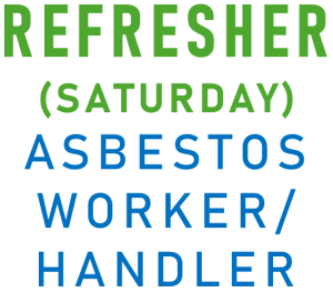 Asbestos Worker/Handler - Refresher (Saturday) - PA NY DE