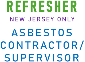 Asbestos Contractor/Supervisor - Refresher - NJ Only