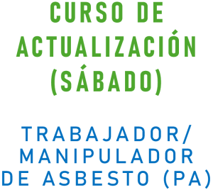 Trabajador / Manipulador de Asbesto - Curso de Actualización (Sábado) - PA
